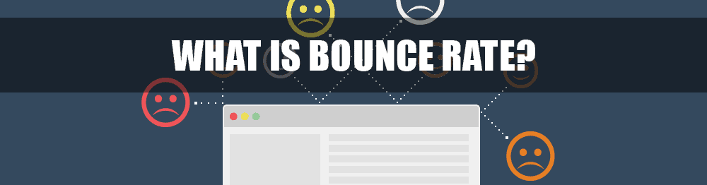What Is Bounce Rate And What Is A Good Bounce Rate?