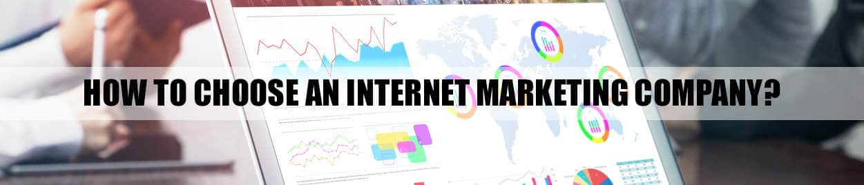 How to Choose an Internet Marketing Company?
