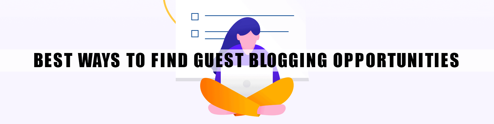 Best Ways to Find Guest Blogging and guest posting Opportunities