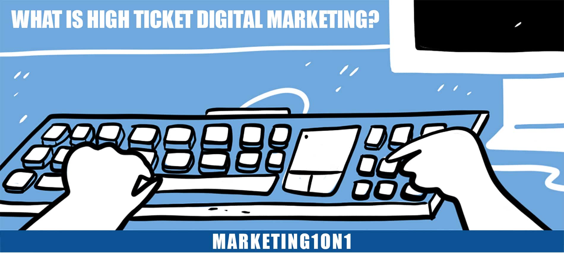 What is high ticket digital marketing?